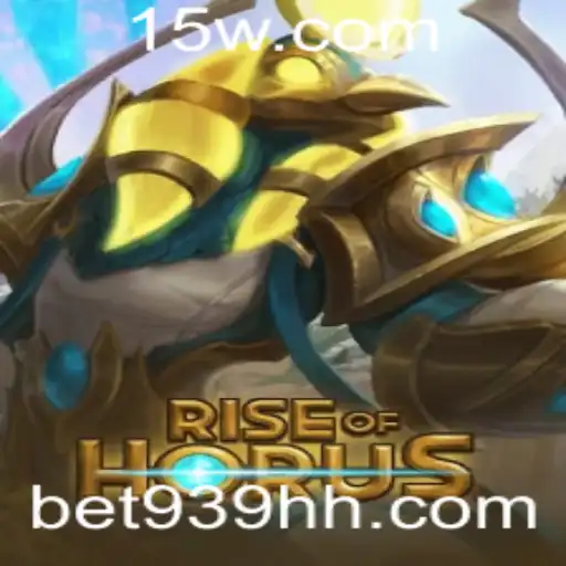 RiseofHorus: Explorando o Fascinante Mundo do Jogo com bet939