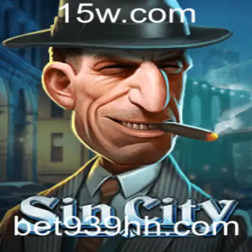 SinCity: Mergulhe no Mundo Empolgante do Jogo de Apostas com Bet939